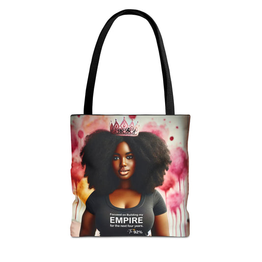 Focused on Building My Empire & Legacy ~ The 92% Tote Bag