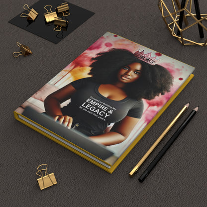 Focused on Building My Empire & Legacy Hardcover Journal Matte