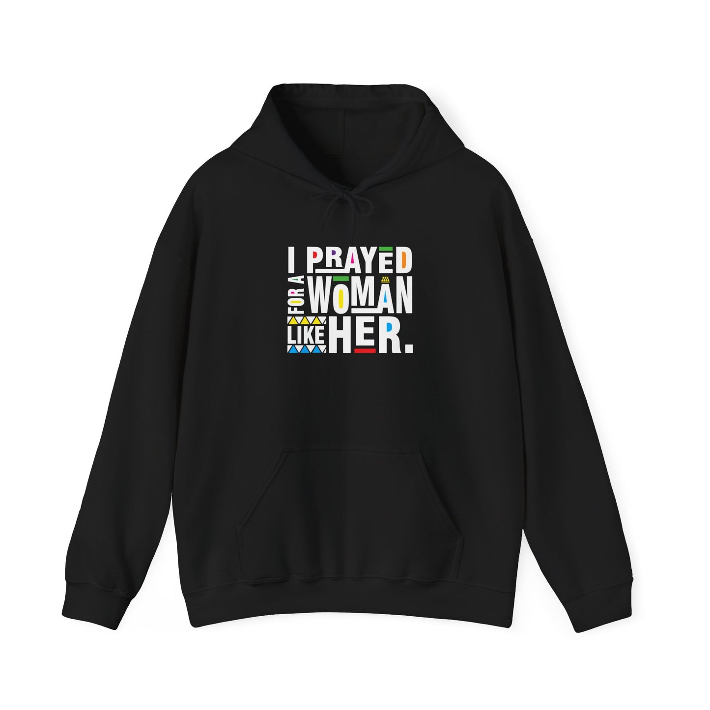 I Prayed for a Woman Like Her Adult Hoodie