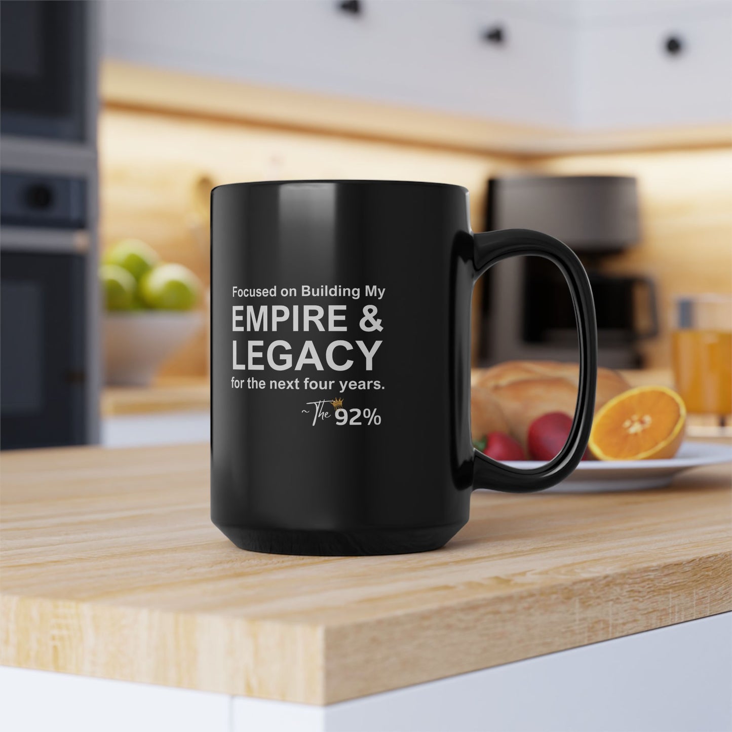 Focused on Building My Empire & Legacy Mug (11oz, 15oz)